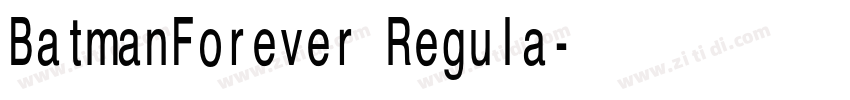 BatmanForever Regula字体转换 BatmanForever Regula字体转换